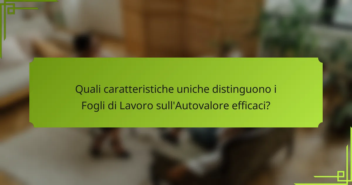 Quali caratteristiche uniche distinguono i Fogli di Lavoro sull'Autovalore efficaci?