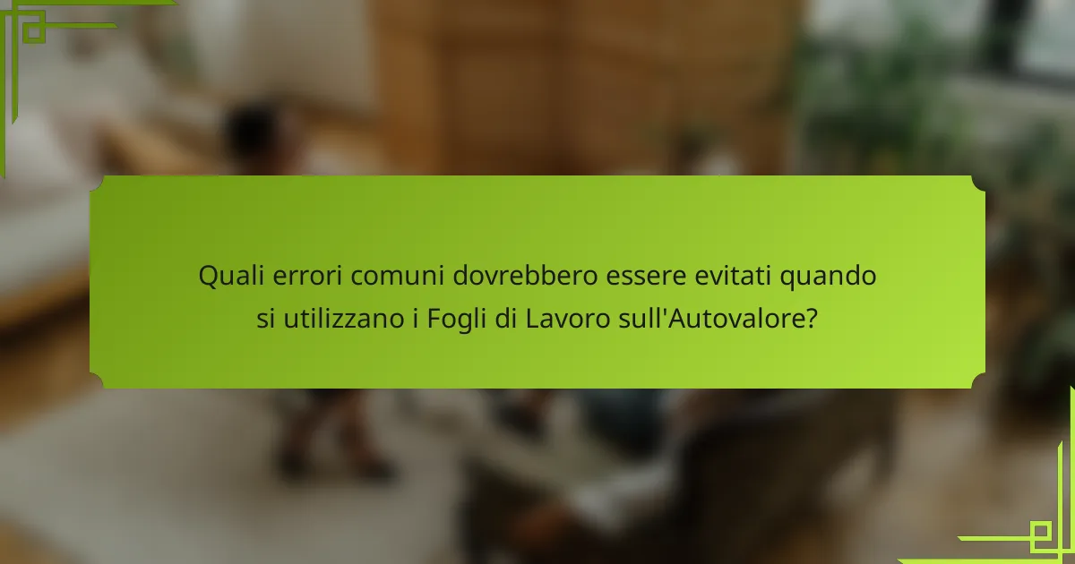 Quali errori comuni dovrebbero essere evitati quando si utilizzano i Fogli di Lavoro sull'Autovalore?